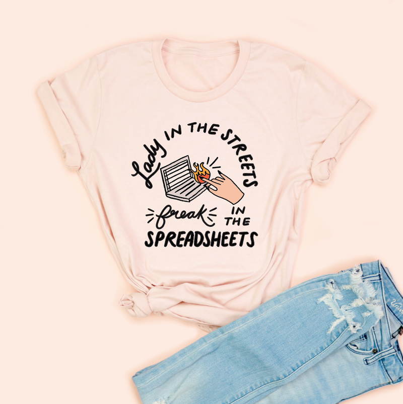 Lady In The Streets, Freak In The Spreadsheets Unisex Tee