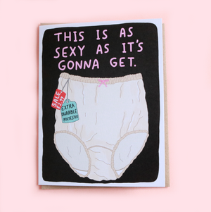 As Sexy As It's Gonna Get Anniversary Card