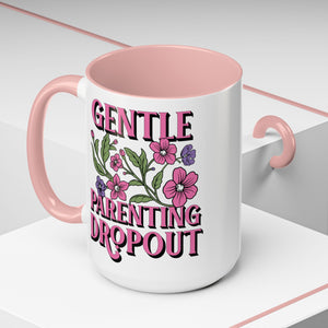 Gentle Parenting Dropout Coffee Mug  11oz & 15oz