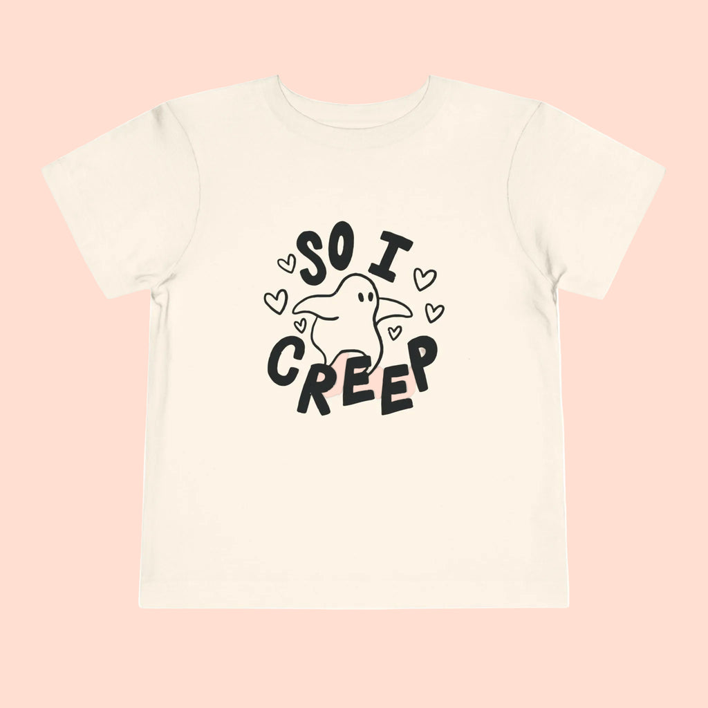 So I Creep Toddler Tee