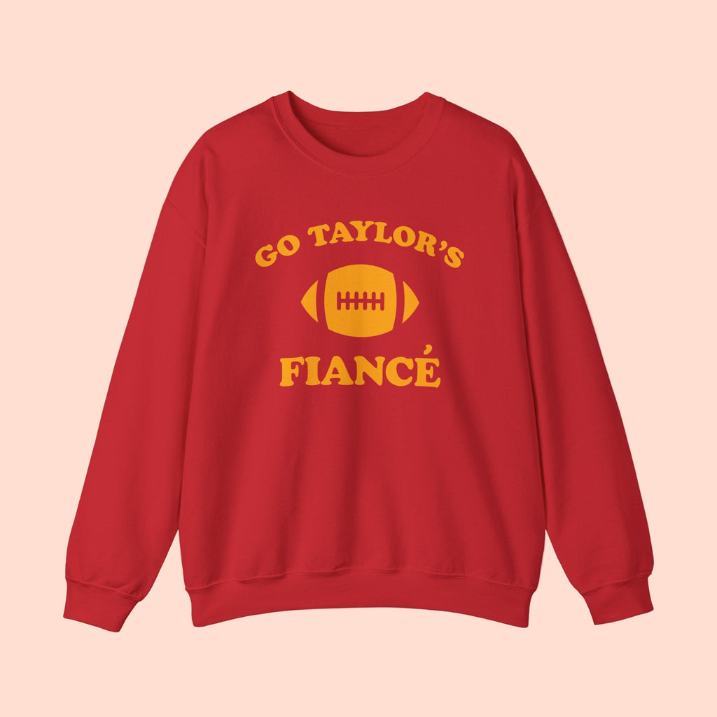 Go Taylor's Fiancé Unisex Sweatshirt
