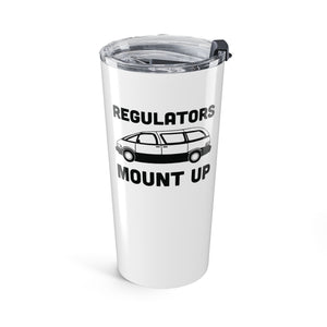 Regulators Mount Up Minivan Tumbler 20oz