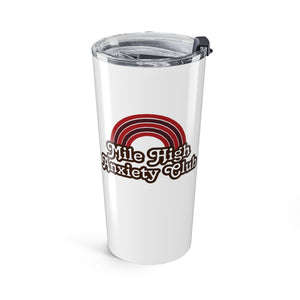 Mile High Anxiety Club Tumbler 20oz