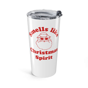 Smells Like Christmas Spirit Tumbler 20oz