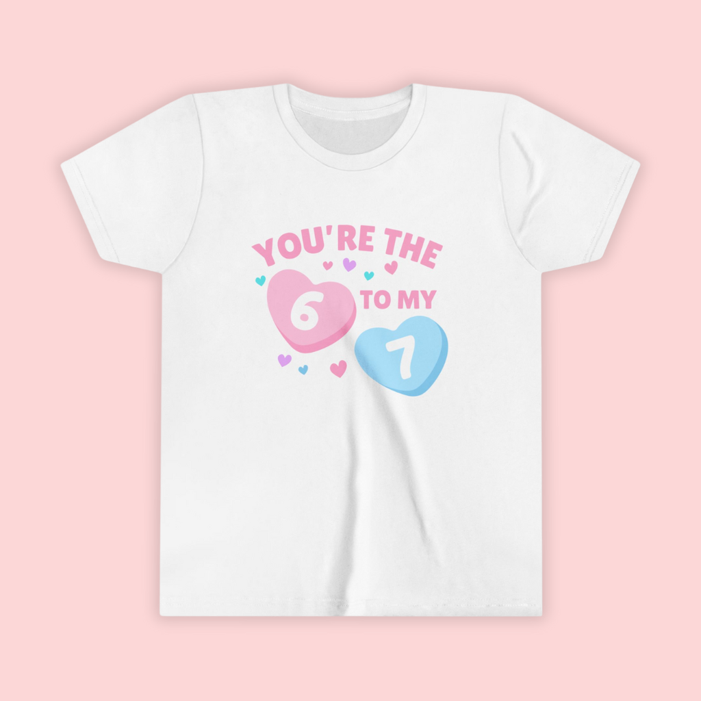 You’re the 6 to My 7 KIDS Tee