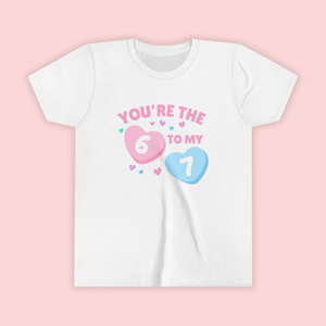 You’re the 6 to My 7 KIDS Tee