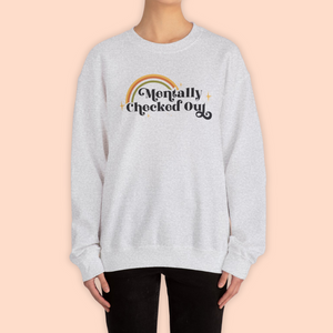 Mentally Checked Out Adult Unisex Sweatshirt