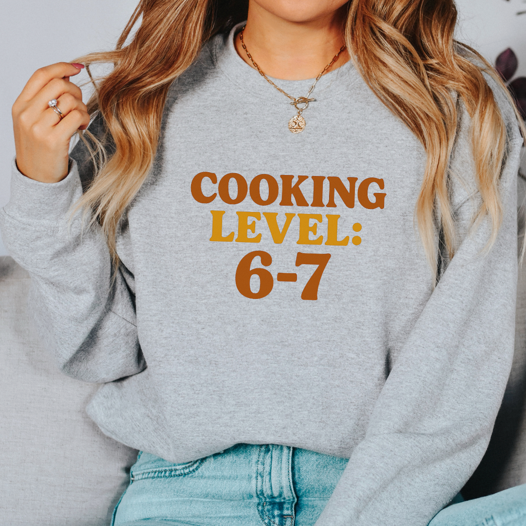 Cooking Level 6-7 Adult Unisex Sweatshirt
