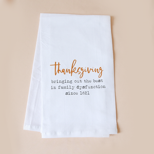 Thanksgiving Family Dysfunction Tea Towel
