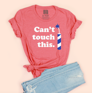 Can't Touch This Unisex 4th of July Tee