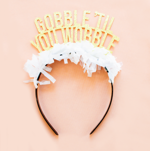 Gobble 'til You Wobble Headband Crown