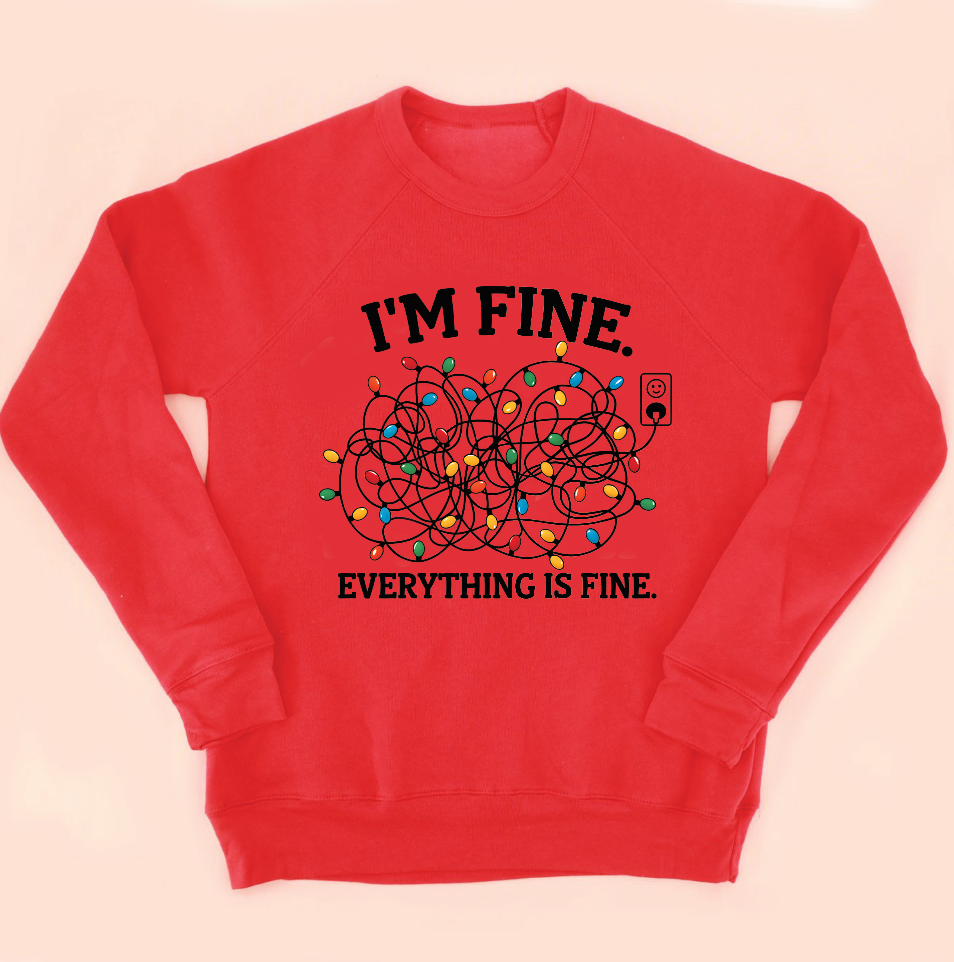 Everything is Fine Christmas Sweatshirt
