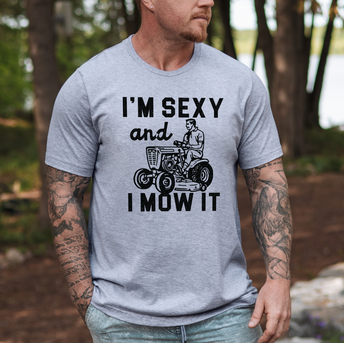 I'm Sexy and I Mow It Men's Tee