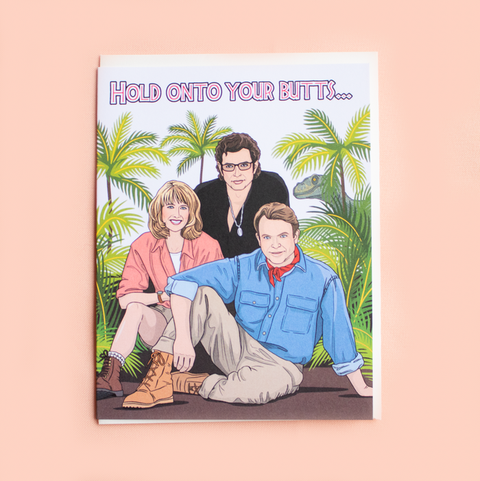 Hold Onto Your Butts Birthday Card