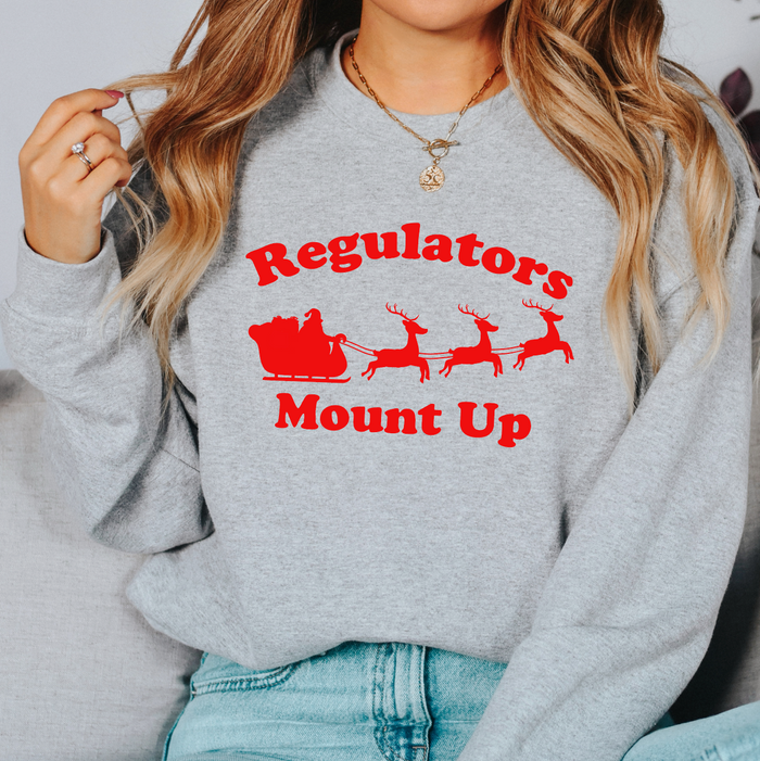 Regulators Mount Up Christmas Sweatshirt
