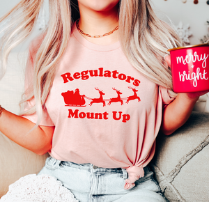 Regulators Mount Up Christmas Tee