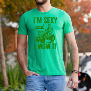 I'm Sexy and I Mow It Men's Tee