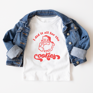 I Did It All for the Cookies TODDLER Christmas Tee