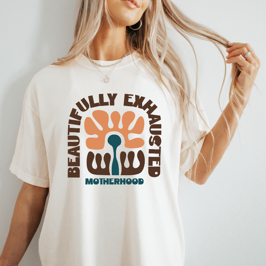 Beautifully Exhausted Motherhood T-Shirt