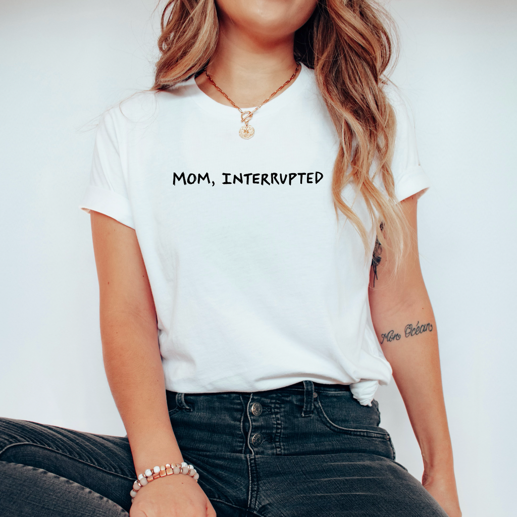 Mom, Interrupted Unisex Tee