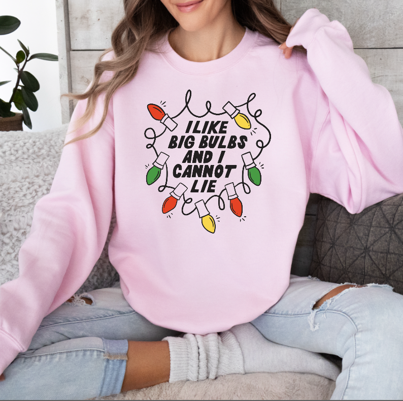 I Like Big Bulbs Unisex Sweatshirt