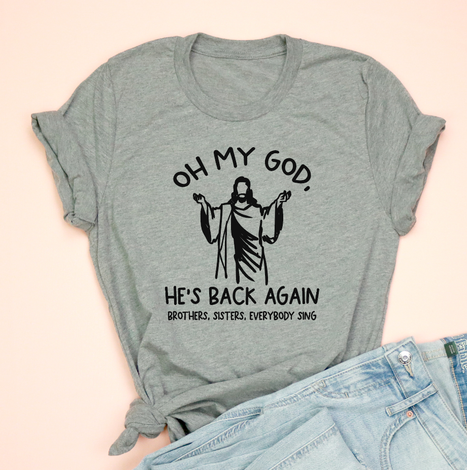 Oh My God, He’s Back Again Unisex Tee