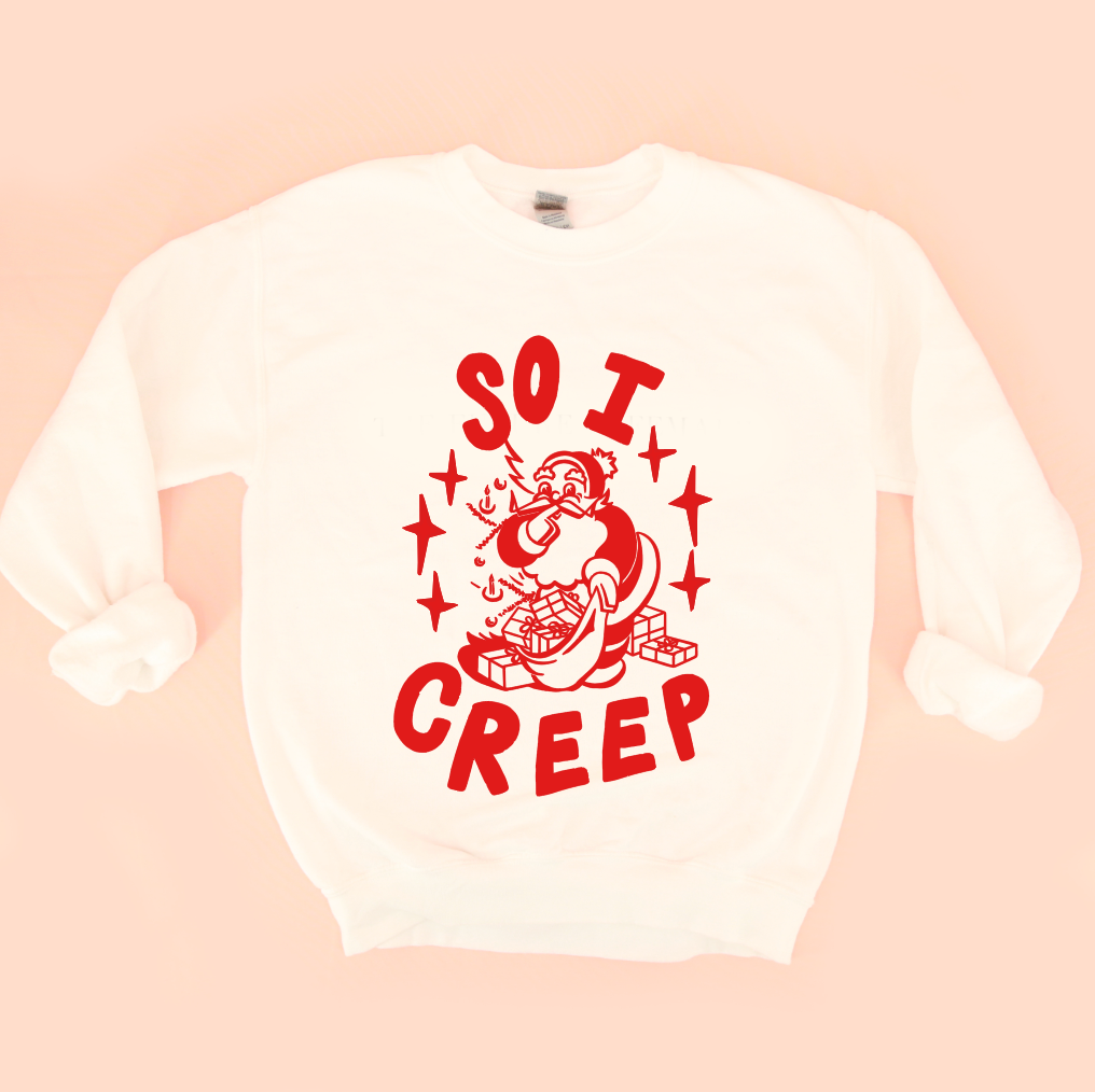 So I Creep Santa Sweatshirt