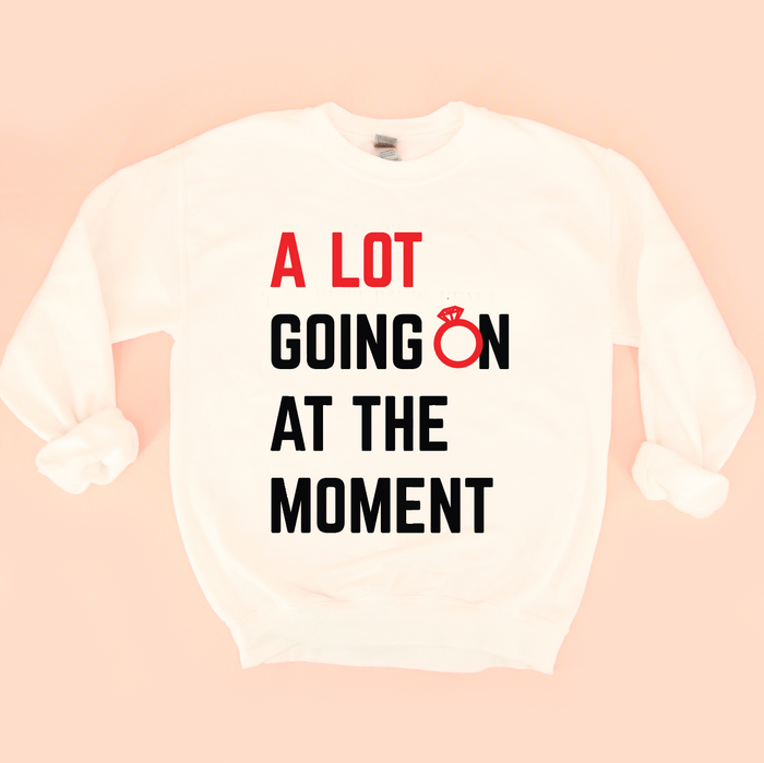A Lot Going On At The Moment Unisex Sweatshirt