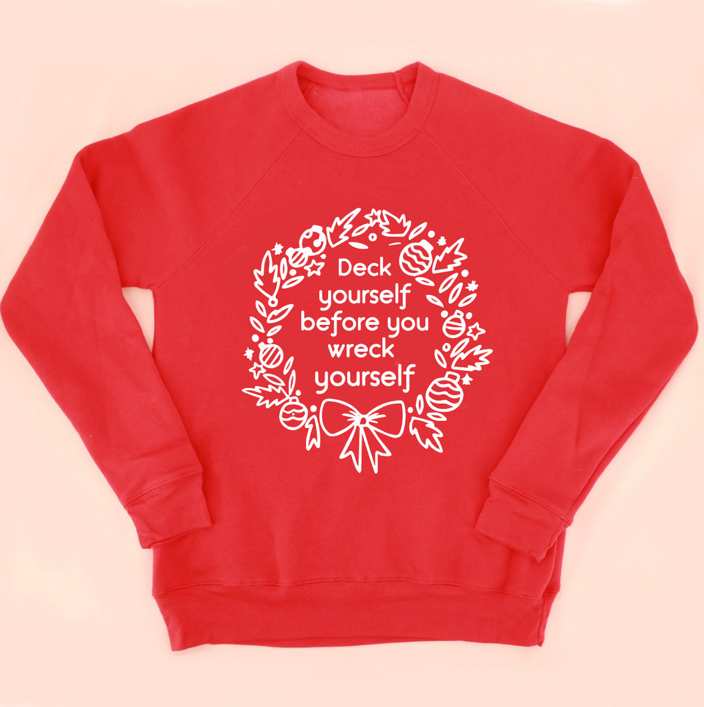 Deck Yourself Before You Wreck Yourself Christmas Sweatshirt