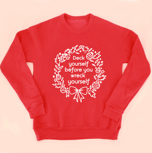 Deck Yourself Before You Wreck Yourself Christmas Sweatshirt