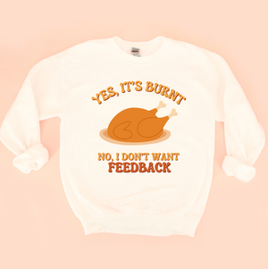 Yes It's Burnt Turkey Unisex Sweatshirt