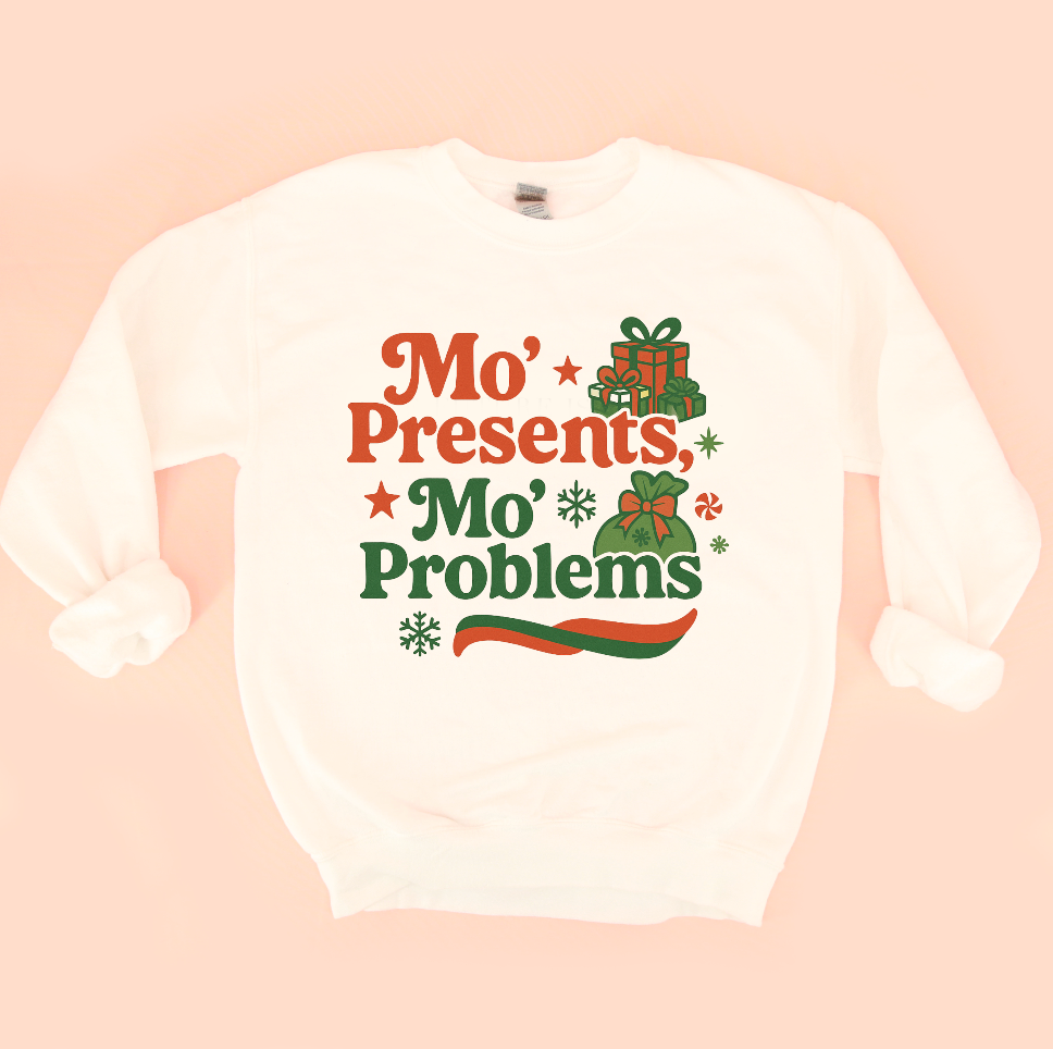 Mo' Presents, Mo' Problems Christmas Sweatshirt