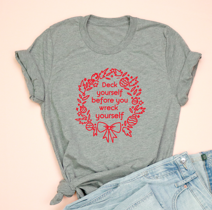 Deck Yourself Before You Wreck Yourself Christmas Tee