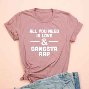 All You Need Is Love And Gangsta Rap Unisex Jersey Tee