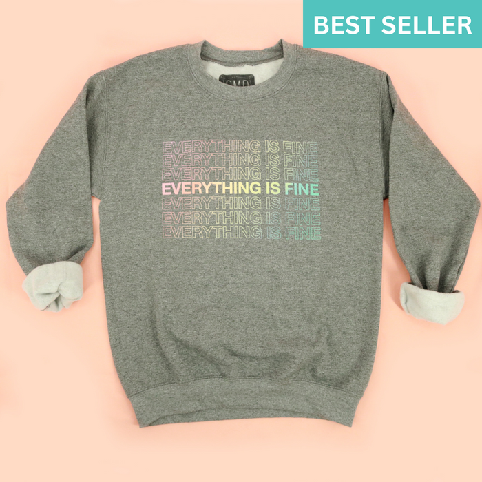 Everything Is Fine Adult Unisex Sweatshirt
