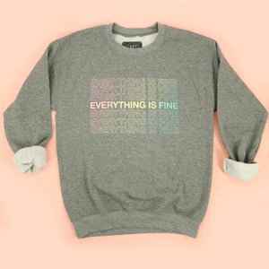 Everything Is Fine Adult Unisex Sweatshirt