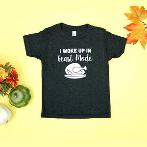 I Woke Up In Feast Mode Kids Unisex Tee