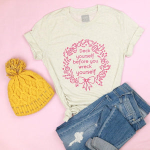 Deck Yourself Before You Wreck Yourself Adult Unisex Tee