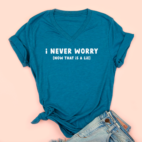 I Never Worry Adult Unisex V Neck Tee