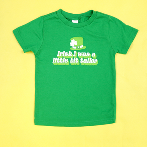 Irish I Was A Little Bit Taller Kids Unisex Tee - 2T only