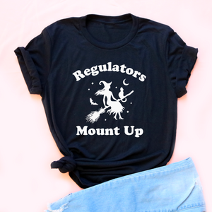 Regulators Mount Up - Witch Adult Unisex Tee