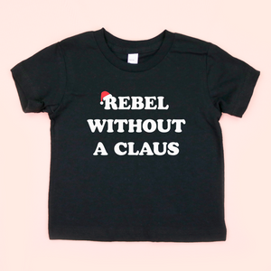 Rebel Without a Claus Kids Unisex Tee