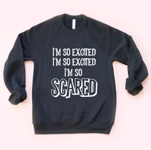 I'm So Excited Adult Unisex Sweatshirt