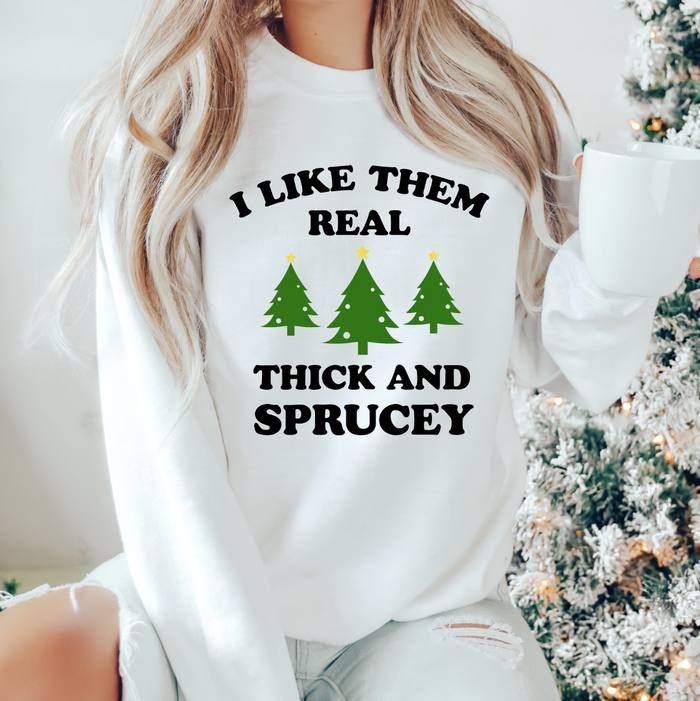 Thick and Sprucey Adult Unisex Sweatshirt