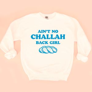 Challah Back Girl Adult Unisex Sweatshirt