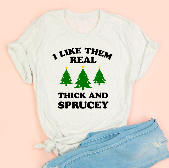 Thick and Sprucey Adult Unisex Tee